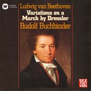 Beethoven: 9 variations on a march by dressler, woo 63 cover image