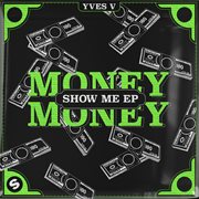 Money money / show me ep cover image