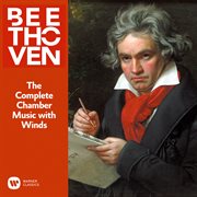 Beethoven: the complete chamber music with winds cover image