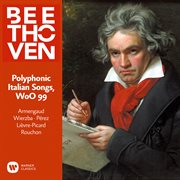 Beethoven: polyphonic italian songs, woo 99 cover image