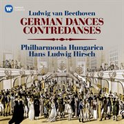 Beethoven: german dances, woo 8 & contredanses, woo 14 cover image