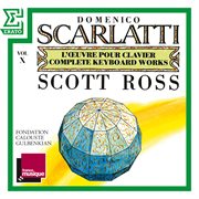 Scarlatti: the complete keyboard works, vol. 10: sonatas, kk. 191 - 210 cover image