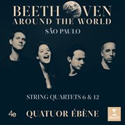 Beethoven around the world: são paulo, string quartets nos 6 & 12 cover image