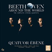 Beethoven around the world: the complete string quartets cover image