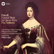 Purcell: Funeral Music For Queen Mary & Anthems cover image