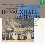 In vauxhall gardens: music by handel, abel, arne & boyce cover image