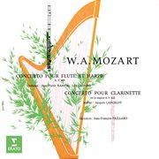 Mozart: concerto pour flûte et harpe, k. 299 & concerto pour clarinette, k. 622 cover image