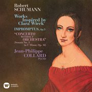 Schumann: works inspired by clara wieck. impromptus, op. 5 & piano sonata no. 3, op. 14 cover image
