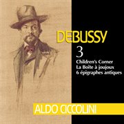 Debussy: children's corner, la boîte à joujoux & 6 épigraphes antiques cover image