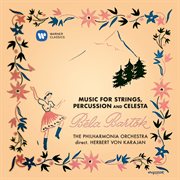Bart̤k: music for strings, percussion and celesta, sz. 106 cover image