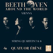 Beethoven around the world: vienna, op. 59 nos 1 & 2 cover image