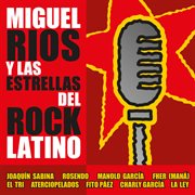 Miguel r̕os y las estrellas del rock latino cover image