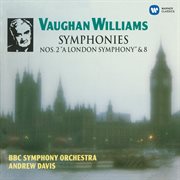 Vaughan williams: symphonies no. 2 "a london symphony" & no. 8 cover image