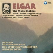 Elgar: the music makers & orchestral works cover image