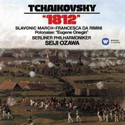 Tchaikovsky: 1812, slavonic march, francesca da rimini & polonaise from eugene onegin cover image