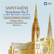 Saint-san︠s: symphonie no. 3 avec orgue, le rouet d'omphale & phat︠on cover image