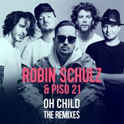 Oh child (the remixes). The Remixes cover image