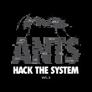 Ants: hack the system, vol. 3 cover image