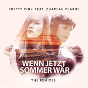 Wenn jetzt sommer wär [the remixes] cover image