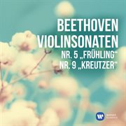 Beethoven: violinsonaten nr. 5, "frپhling" & nr. 9, "kreutzer" cover image