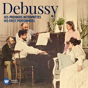 Debussy: his first performers cover image