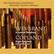 Ives/brant: a concord symphony - copland: organ symphony cover image