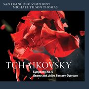 Tchaikovsky: symphony no. 5 & romeo and juliet, fantasy-overture cover image