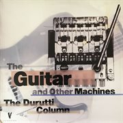 The guitar and other machines cover image