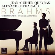 Brahms: cello sonatas nos 1, 2 & 6 hungarian dances cover image