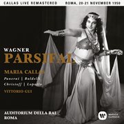 Wagner: parsifal (1950 - rome) - callas live remastered cover image