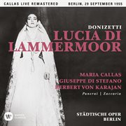 Donizetti: lucia di lammermoor (1955 - berlin) - callas live remastered cover image