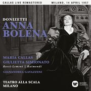 Donizetti: anna bolena (1957 - milan) - callas live remastered cover image