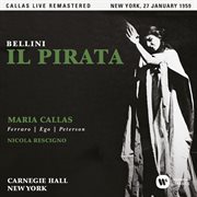 Bellini: il pirata (1959 - new york) - callas live remastered cover image