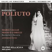Donizetti: poliuto (1960 - milan) - callas live remastered cover image