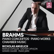 Brahms: piano concertos, piano works & chamber music cover image