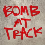 Bomb at track cover image