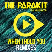 When i hold you [remixes] cover image