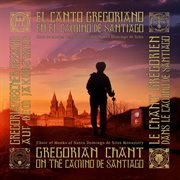 El canto gregoriano en el camino de santiago (2016 remastered version) cover image