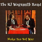Make Tea Not War (Expanded Edition) cover image