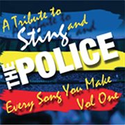 A tribute to Sting & The Police : every song you make. Vol one cover image