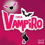 Chica vampiro cover image