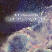 Intergalactic healing zither cover image