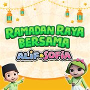 Ramadan raya bersama alif & sofia cover image