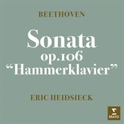 Beethoven: piano sonata no. 29, op. 106 "hammerklavier" cover image