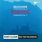Bruckner: symphonies nos. 4 "romantic" & 7 cover image