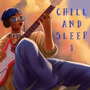 Chill and sleep 1 cover image