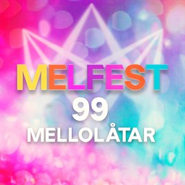 Melfest - 99 Mellolåtar