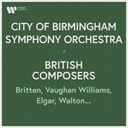 City of birmingham symphony orchestra - british composers. britten, vaughan williams, elgar, walt cover image