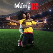 La mamá del 10 (banda sonora original de la serie televisión) cover image