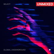 Global underground: select #7 / unmixed cover image